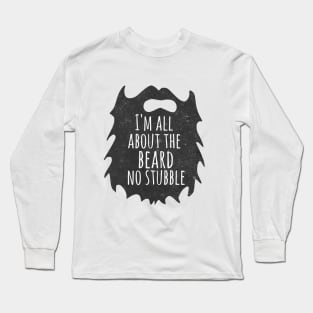 Funny beard quote, gift for beard lover Long Sleeve T-Shirt